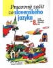 Pracovný zošit zo slovenského jazyka pre 8. ročník ŠZŠ (J. Belanský)