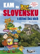 Kam na Slovensku s dětmi i bez nich (1. akosť) (Eva Obůrková)