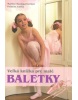 Veľká kniha pre malé baletky (1. akosť) (Martine Baumgartner, Frédéric Chéchu)