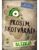 Prosím, neotvárať! 2: Slizké! (1. akosť) (Charlotte Habersack)