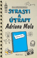 Strasti a útrapy Adriana Mola (Sue Townsendová)