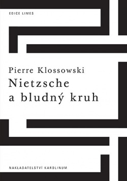 Nietzsche a bludný kruh (Pierre Klossowski)