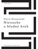 Nietzsche a bludný kruh (Pierre Klossowski)