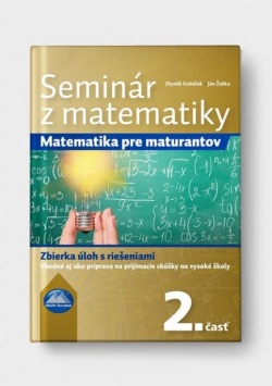 Seminár z matematiky - 2. časť (Z. Kubáček, J. Žabka)