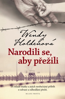 Narodili se, aby přežili (Wendy Holdenová)