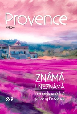 Provence známá i neznámá (Jiří Žák)