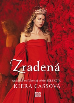 Zradená (Kiera Cassová)