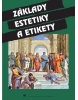 Základy estetiky a etikety (A. Mezei, M. Caltíková, A. Polakovičová, Ľ. Štarková)