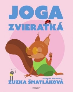 Joga zvieratká (Zuzana Šmatláková)