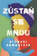 Zůstaň se mnou (1. akosť) (Ayobami Adebayo)