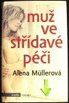 Muž ve střídavé péči (1. akosť) (Alena Müllerová)