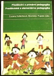 Předškolní a primární pedagogika (1. akosť) (Zuzana Kolláriková; Branislav Pupala)