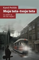 Moje teta - tvoje teta (Kamil Pešťák)