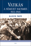 Vatikán a německý nacismus 1923-1945 (1. akosť) (Marek Šmíd)