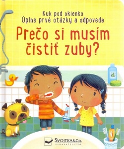 Prečo si musím čistiť zuby? (Kolektív autorov)