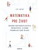 Matematika pre život (Kit Yates)