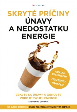 Skryté príčiny únavy a nedostatku energie (Steven R. Gundry)