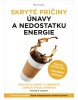 Skryté príčiny únavy a nedostatku energie (Steven R. Gundry)