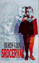 Srdcerváč (Boris Vian)