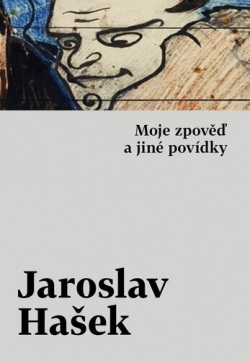 Moje zpověď a jiné povídky (Jaroslav Hašek)