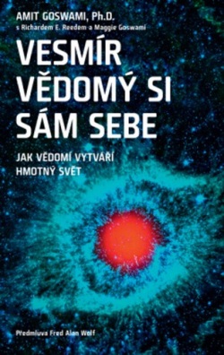 Vesmír vědomý si sám sebe (Amit Goswami)