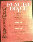 Flauto dolce - Škola hry na altovou zobcovou flétnu 1. (1. akosť) (Ladislav Daniel)