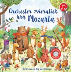 Orchester zvieratiek hrá Mozarta (Kolektív autorov)