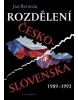 Rozdělení Československa 1989-1992 (1. akosť) (Jan Rychlík)