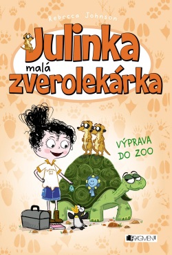 Julinka – malá zverolekárka 6 – Výprava do zoo (Rebecca Johnson)