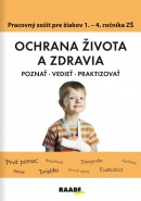 Ochrana života a zdravia - Pracovný zošit pre 1.-4. ročník ZŠ (Katarína Dutková)