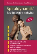 Spiraldynamik Bez bolesti v pohybu (Bea Miescher; Christian Larsen)