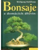 Bonsaje z domácích dřevin (Kolektív)