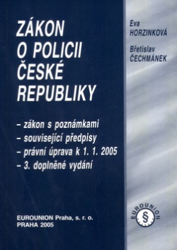 Zákon o policii ČR 2005 (Eva Horzinková; Břetislav Čechmánek)