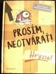 Prosím, neotvárať! 1: Hryzie! (1. akosť) (Charlotte Habersack)