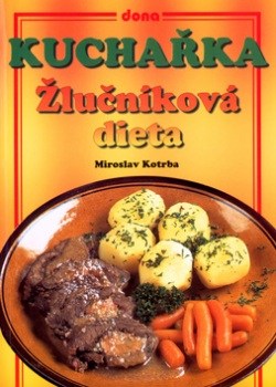 Kuchařka Žlučníková dieta (Miroslav Kotrba; Vladimír Doležal; Miloslav Martenek)