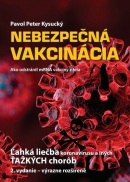 Nebezpečná vakcinácia, 2. vydanie - výrazne rozšírené (Pavol Peter Kysucký)