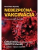 Nebezpečná vakcinácia, 2. vydanie - výrazne rozšírené (Pavol Peter Kysucký)