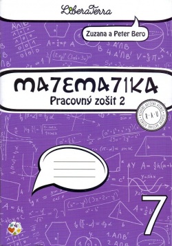 Matematika 7 Pracovný zošit 2 (Z. Berová, P. Bero)