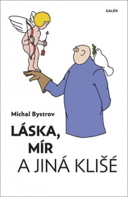 Láska, mír a jiná klišé (Michal Bystrov)