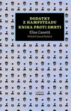 Dodatky z Hampsteadu Kniha proti smrti (Elias Canetti)