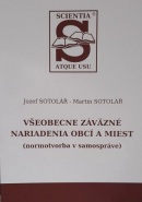 Všeobecne záväzné nariadenia obcí a miest (normotvorba obce) (Jozef Sotolář, Martin Sotolář)