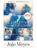 The Last Letter from Your Lover. Movie Tie-In (Jojo Moyes)