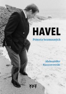 Havel: Pomsta bezmocných (Aleksander Kaczorowski)