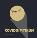 Covido(p)tikum (Petr Čechák)