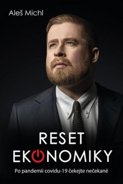 Reset ekonomiky (Aleš Michl)