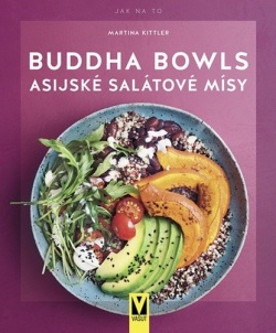 Buddha Bowls Asijské salátové mísy (Martina Kittler)