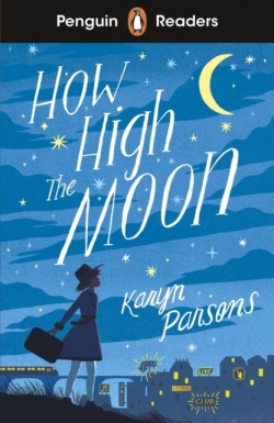 Penguin Readers Level 4: How High The Moon (Karyn Parsons)