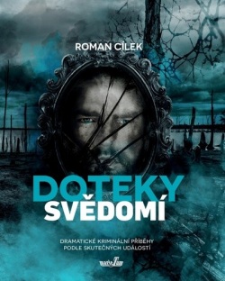 Doteky svědomí (Roman Cílek)