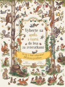 Vyberte sa spolu s nami do lesa za zvieratkami (Rachel Piercey, Freya Hartas)