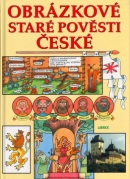 Obrázkové staré pověsti české (Bohuslav Žárský; Břetislav Olšer; Zdeněk Janda)